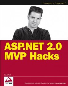 ASP.NET 2.0 MVP Hacks and Tips - David Yack, Joe Mayo, Scott Hanselman