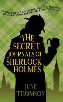 The Secret Journals of Sherlock Holmes - June Thomson