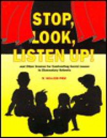 Stop, Look, Listen Up!: And Other Dramas for Confronting Social Issues in Elementary School - R. William Pike