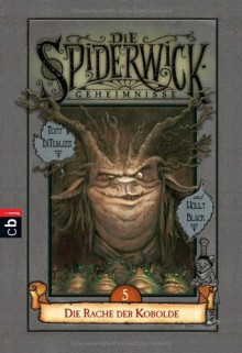 Die Rache der Kobolde (Die Spiderwick-Geheimnisse, #5) - Tony DiTerlizzi, Anne Brauner