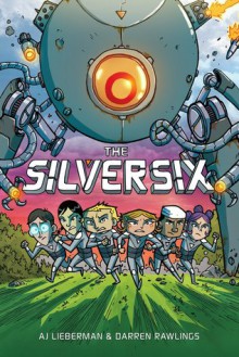 The Silver Six - A.J. Lieberman, Darren Rawlings