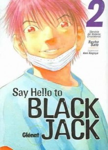 Say hello to Black Jack #2: Servicio del Sistema Circulatorio - Syuho Sato, Marc Bernabé