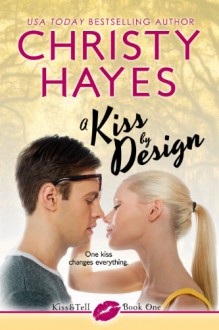 A Kiss by Design - Christy Hayes