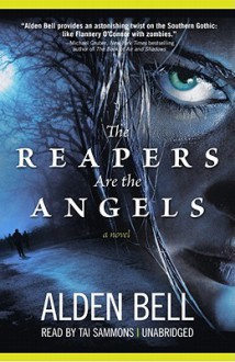 The Reapers Are the Angels (Audio) - Alden Bell, Tai Sammons