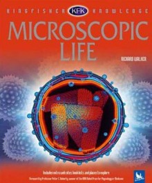 Microscopic Life (Kingfisher Knowledge) - Richard Walker, Peter C. Doherty