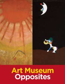 Art Museum Opposites - Katy Friedland, Marla K. Shoemaker