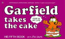 Garfield Takes the Cake - Jim Davis