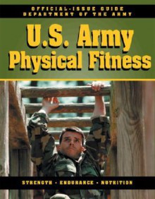 Official U.S. Army Physical Fitness Guide - U.S. Department of the Army