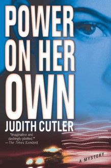 Power on Her Own: A Mystery - Judith Cutler