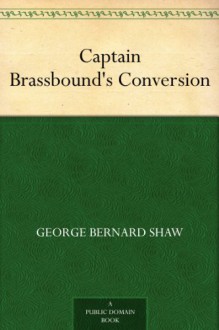 Captain Brassbound's Conversion - George Bernard Shaw