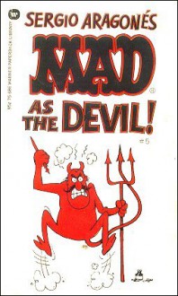 Sergio Aragonés Mad as the Devil - Sergio Aragonés