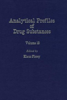 Profiles of Drug Substances, Excipients and Related Methodology Vol 18 - Klaus Florey, Unknown