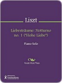 Liebesträume: Notturno No. 1 - Franz Liszt