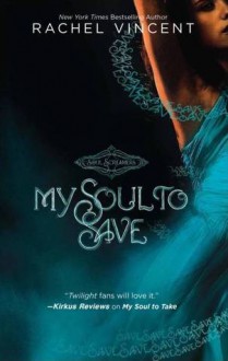 My Soul to Save - Rachel Vincent