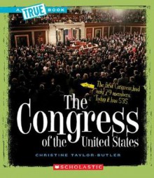 The Congress of the United States (True Books: American History) - Christine Taylor-Butler