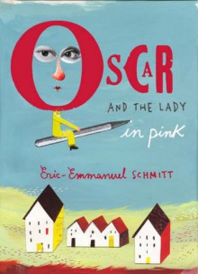 Oscar And The Lady In Pink - Adriana Hunter, Éric-Emmanuel Schmitt