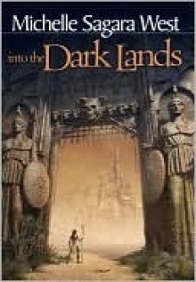 Into the Dark Lands (The Sundered, #1) - Michelle Sagara West