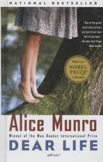 Dear Life: Stories - Alice Munro