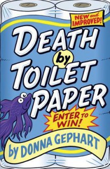 Death by Toilet Paper - Donna Gephart