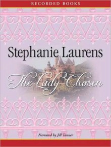 The Lady Chosen (Bastion Club Series) - Jill Tanner, Stephanie Laurens, Ltd ?2003 Savdek Management Proprietory