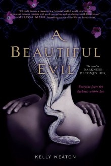 A Beautiful Evil (Gods & Monsters #2) - Kelly Keaton