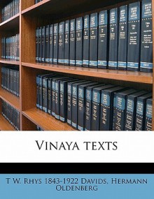 Vinaya Texts - T W. Rhys 1843-1922 Davids, Hermann Oldenberg