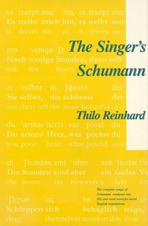 The Singer's Schumann - Thilo Reinhard, Robert Schumann