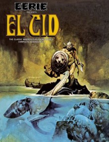 Eerie Presents El Cid - Budd Lewis, Philip Simon, Gonzalo Mayo, Bernie Wrightson, Sanjulian