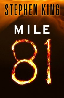 Mile 81 (Kindle Single) - Stephen King