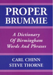 Proper Brummie - Carl Chinn, Steve Thorne