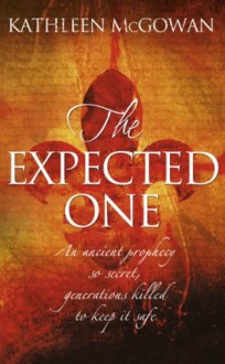 The Expected One - Kathleen McGowan