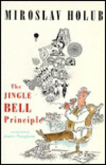 The Jingle Bell Principle - Miroslav Holub