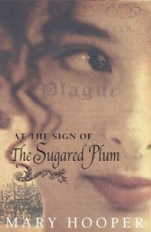 At the Sign of the Sugared Plum - Mary Hooper