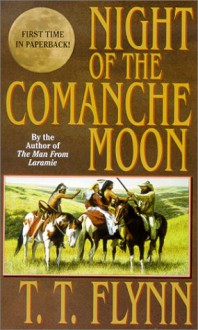 Night of the Comanche Moon - T.T. Flynn