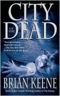 City of the Dead - Brian Keene