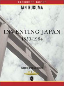 Inventing Japan: 1853-1964 (MP3 Book) - Ian Buruma, Nelson Runger