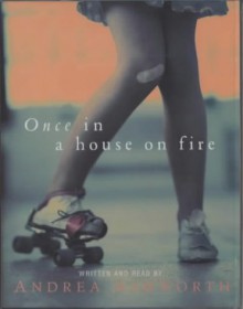 Once in a House on Fire - Andrea Ashworth