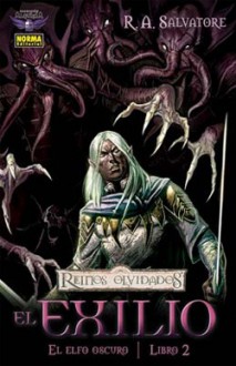 El Exilio: La Novela Gráfica (Reinos Olvidados: El Elfo Oscuro, #2) - R.A. Salvatore, Andrew Dabb, Tim Seeley