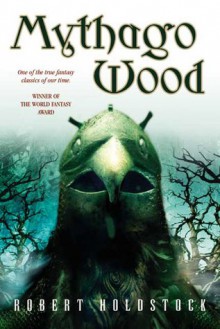 Mythago Wood - Robert Holdstock