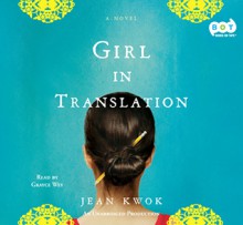 Girl in Translation - Jean Kwok, Grayce Wey