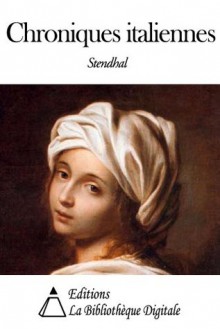 Chroniques italiennes - Stendhal