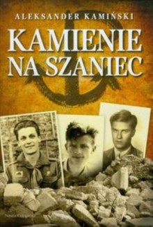 Kamienie na szaniec - Aleksander Kamiński