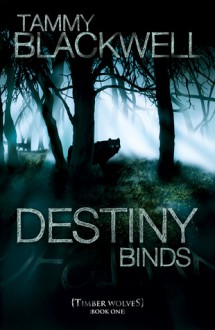 Destiny Binds - Tammy Blackwell