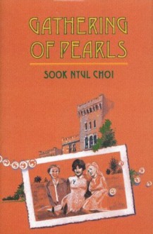 Gathering of Pearls - Sook Nyul Choi