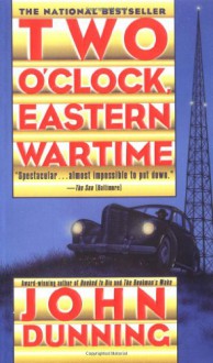 Two O'Clock, Eastern Wartime - John Dunning