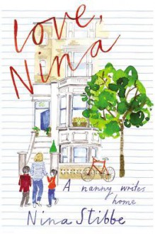 Love, Nina: A Nanny Writes Home (Audio) - Nina Stibbe