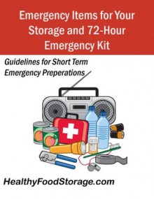 Emergency Items for Storage and Your 72-Hour Kit - Karen Lee