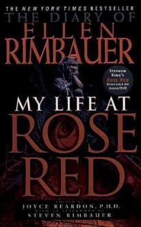 The Diary of Ellen Rimbauer: My Life at Rose Red - Ellen Rimbauer, Joyce Reardon