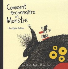 Comment reconnaître un monstre - Gustavo Roldán