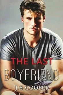 The Last Boyfriend (Forever Love 1) - J.S. Cooper